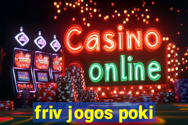 friv jogos poki